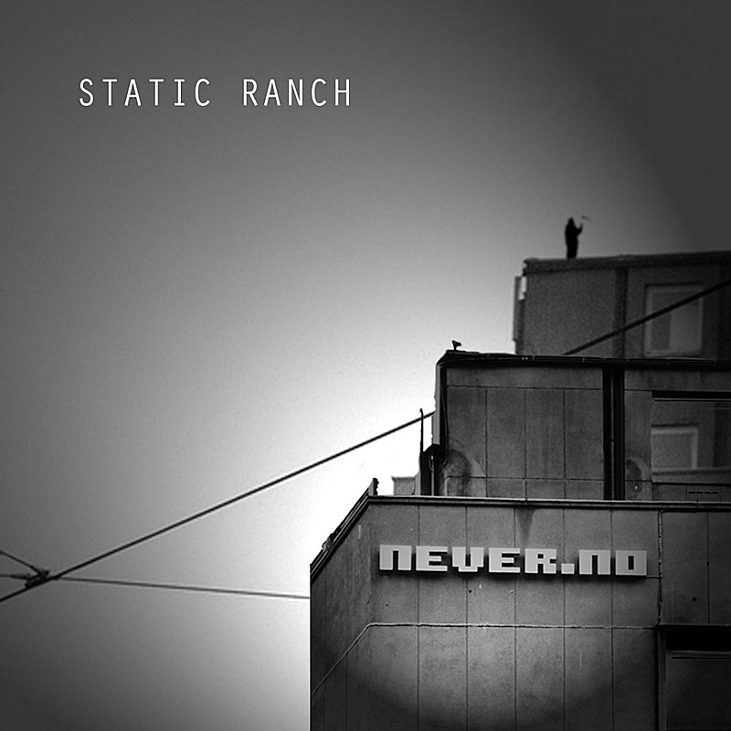 Static Ranch/Never.No